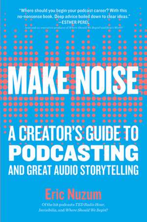 Make Noise de Eric Nuzum