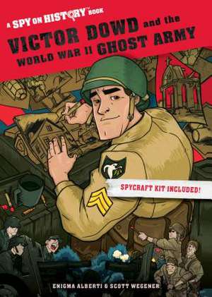 Victor Dowd and the World War II Ghost Army de Enigma Alberti