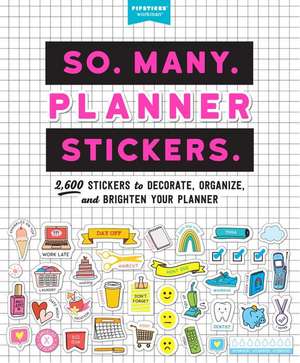 So. Many. Planner Stickers. de Pipsticks(R)+Workman(R)