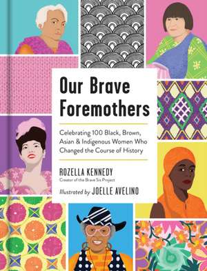 Our Brave Foremothers de Rozella Kennedy