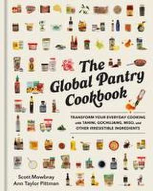 The Global Pantry Cookbook de Ann Taylor Pittman