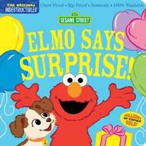 Indestructibles: Sesame Street: Elmo Says Surprise! de Sesame Street