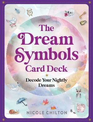 The Dream Symbols Card Deck de Nicole Chilton