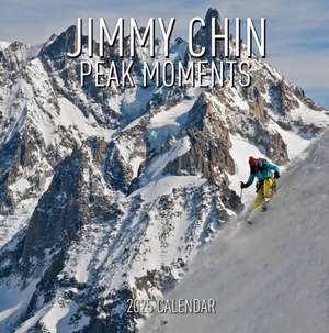 Jimmy Chin Peak Moments Wall Calendar 2025 de Jimmy Chin