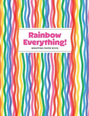 Rainbow Everything! Wrapping Paper Book de Nadia Hassan