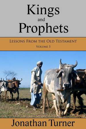 Kings and Prophets de Jonathan Turner