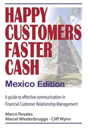 Happy Customers Faster Cash Mexico Edition de Marco Rosales