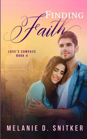 Finding Faith de Melanie D. Snitker