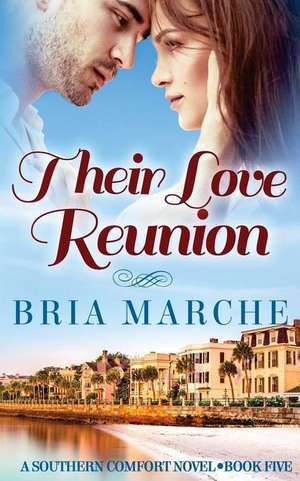 Their Love Reunion de Bria Marche