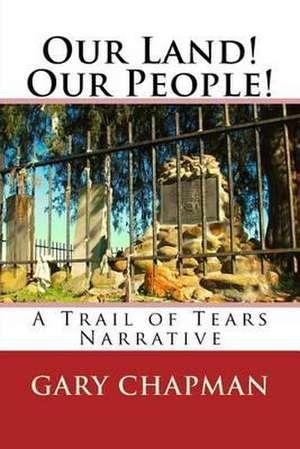 Our Land! Our People! de Gary Chapman