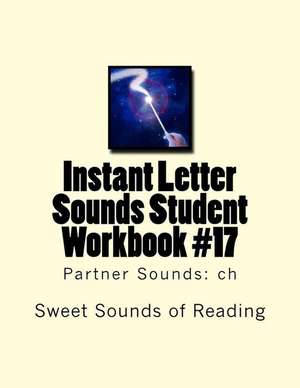 Instant Letter Sounds Student Workbook #17 de Sweet Sounds of Reading