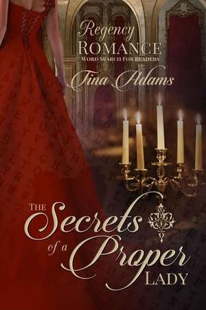 The Secrets of a Proper Lady de Tina Adams