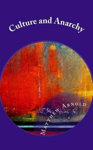 Culture and Anarchy de Matthew Arnold