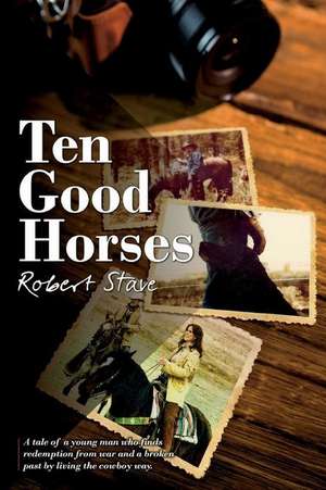 Ten Good Horses de Robert L. Stave