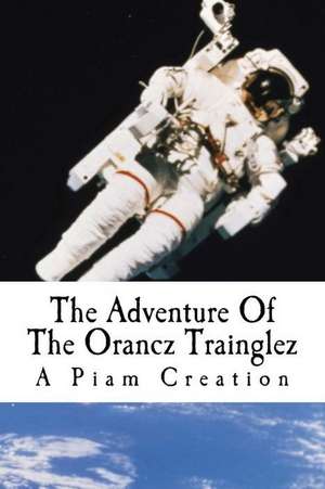 The Adventure of the Orancz Trianglez de Piam Creation