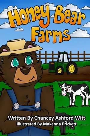 Honey Bear Farms de Chancey Ashford Witt