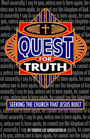 Quest for Truth de Tommie Lee Washington III