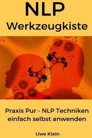 Nlp Werkzeugkiste de Uwe Klein