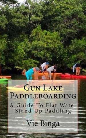 Gun Lake Paddleboarding de Vie Binga