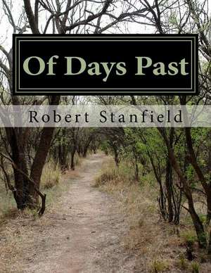 Of Days Past de Robert Stanfield