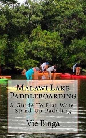 Malawi Lake Paddleboarding de Vie Binga