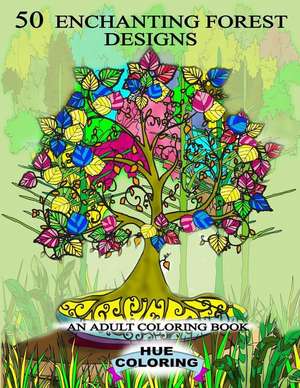 50 Enchanting Forest Designs de Hue Coloring