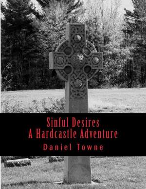 Sinful Desires de Daniel R. Towne