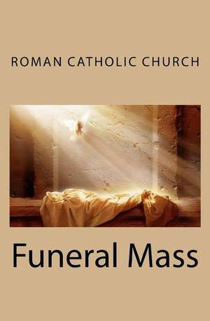 Funeral Mass de Roman Catholic