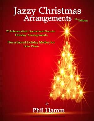 Jazzy Christmas Arrangements de MR Phil E. Hamm