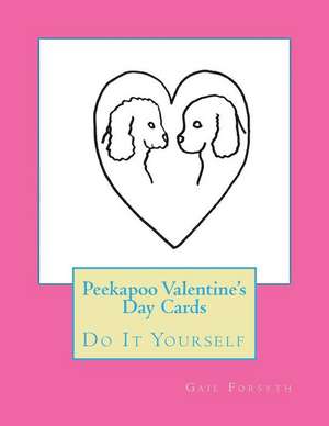 Peekapoo Valentine's Day Cards de Gail Forsyth