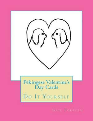 Pekingese Valentine's Day Cards de Gail Forsyth