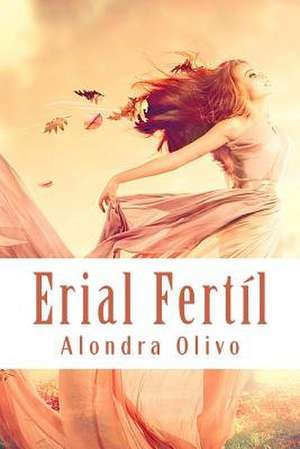 Erial Fertil de Alondra Olivo