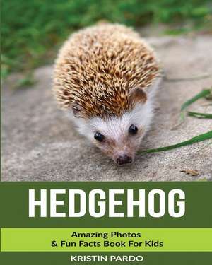 Hedgehog de Kristin Pardo