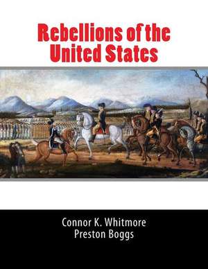 Rebellions of the United States de Connor K. Whitmore