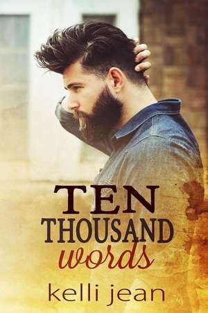 Ten Thousand Words de Kelli Jean