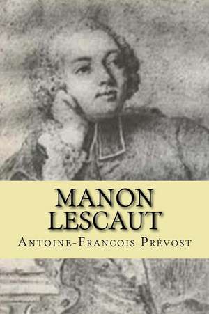 Manon Lescaut de Antoine-Francois Prevost