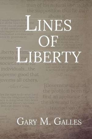 Lines of Liberty de Gary Galles