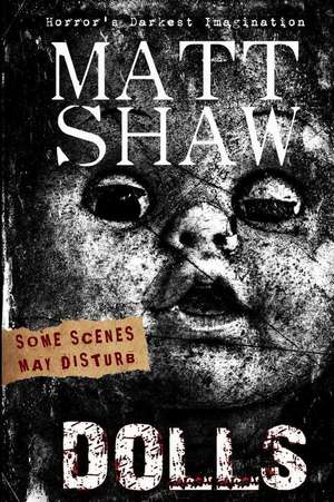 Dolls de Matt Shaw