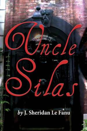 Uncle Silas de J. Sheridan Le Fanu