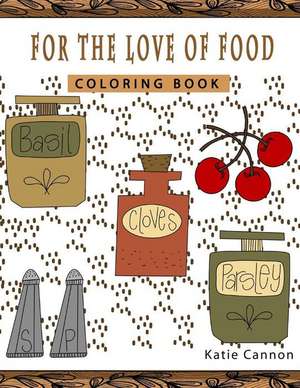 For the Love of Food de Katie Cannon