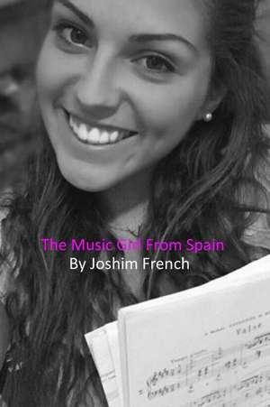 The Music Girl from Spain de Joshim French