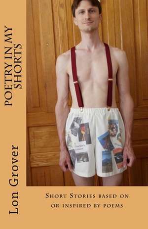 Poetry in My Shorts de MR Lon H. Grover