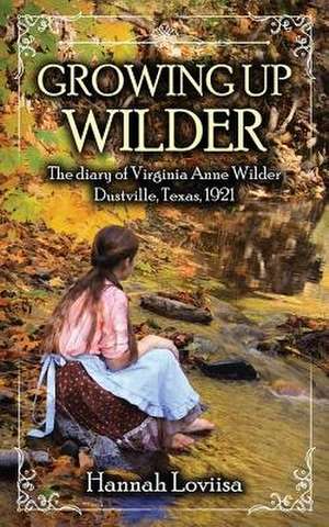 Growing Up Wilder de Hannah Loviisa