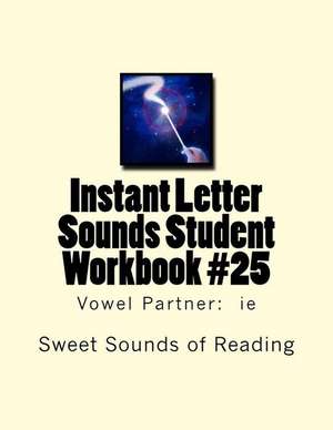 Instant Letter Sounds Student Workbook #25 de Sweet Sounds of Reading