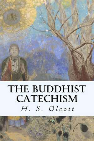 The Buddhist Catechism de H. S. Olcott