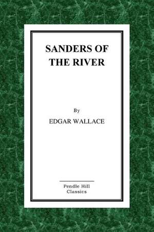 Sanders of the River de Edgar Wallace