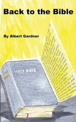 Back to the Bible de Albert Gardner