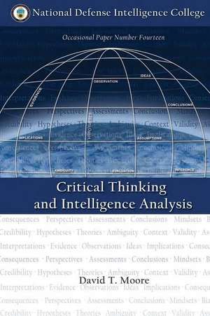 Critical Thinking and Intelligence Analysis de David T. Moore