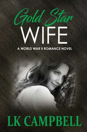 Gold Star Wife de L. K. Campbell