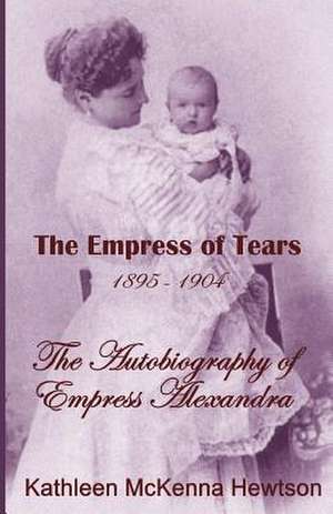 The Empress of Tears de Kathleen McKenna Hewtson